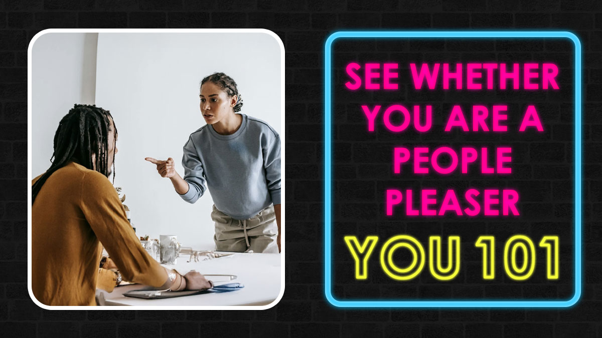 30 Questions To Reveal If You’re A People Pleaser Or Just Nice