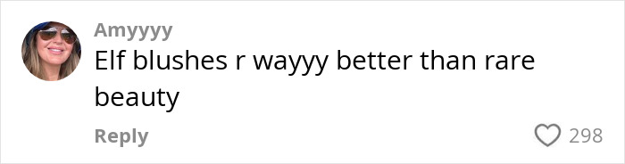 Sephora comment reveals preference for Elf blushes over Rare Beauty, with 298 likes. Sephora comment reveals preference for Elf blushes over Rare Beauty, with 298 likes.