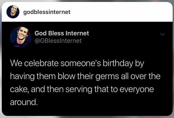 Text post from "God Bless Internet" humorously describes birthday cake tradition.