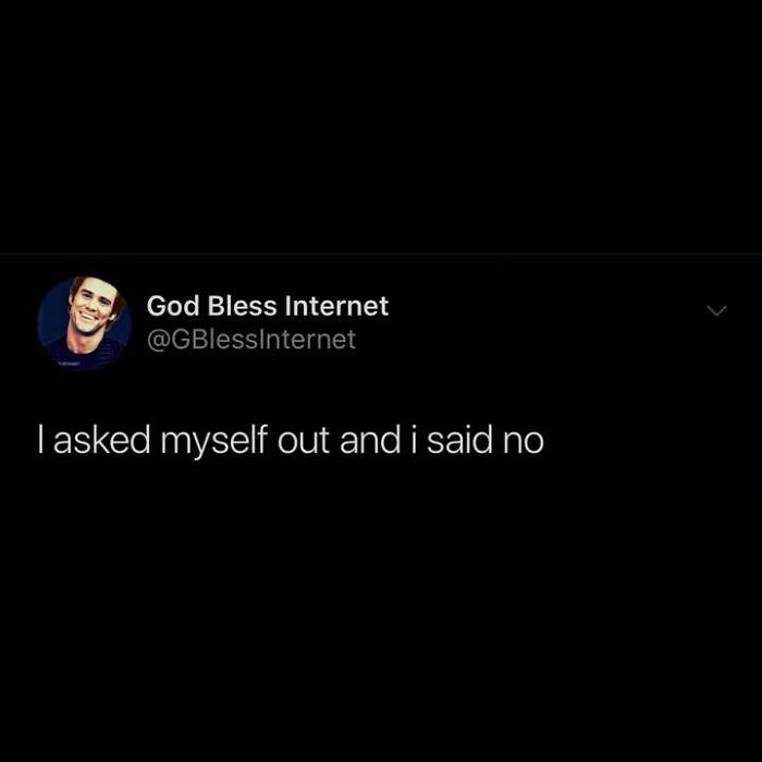 Tweet from "God Bless Internet" with a humorous text about self-rejection.