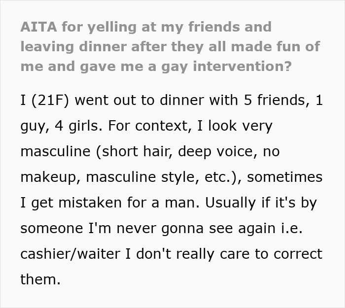 Text discussing assumptions about a woman’s masculinity and a dinner confrontation with friends. Text discussing assumptions about a woman’s masculinity and a dinner confrontation with friends.