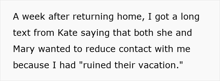 Text message about reducing contact after vacation due to "ruining it," referencing jealousy about a child-free trip. Text message about reducing contact after vacation due to "ruining it," referencing jealousy about a child-free trip.