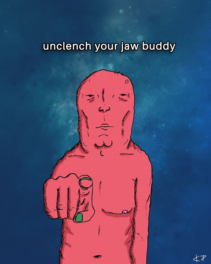 Uncomfortably funny illustration of a pink figure pointing, captioned "unclench your jaw buddy," by Kissing Party.