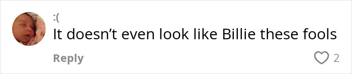 Comment critiquing a Billie Eilish look-alike, stating they aren't similar, with a user icon of a sleeping baby.