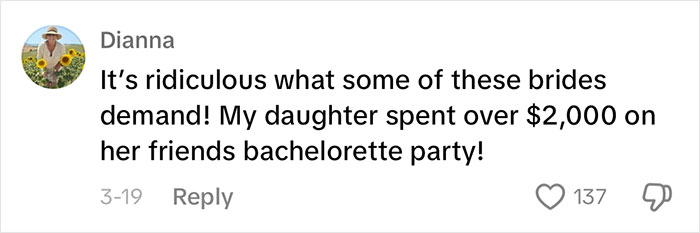 Comment about bachelorette party expenses, highlighting demands from brides. Comment about bachelorette party expenses, highlighting demands from brides.