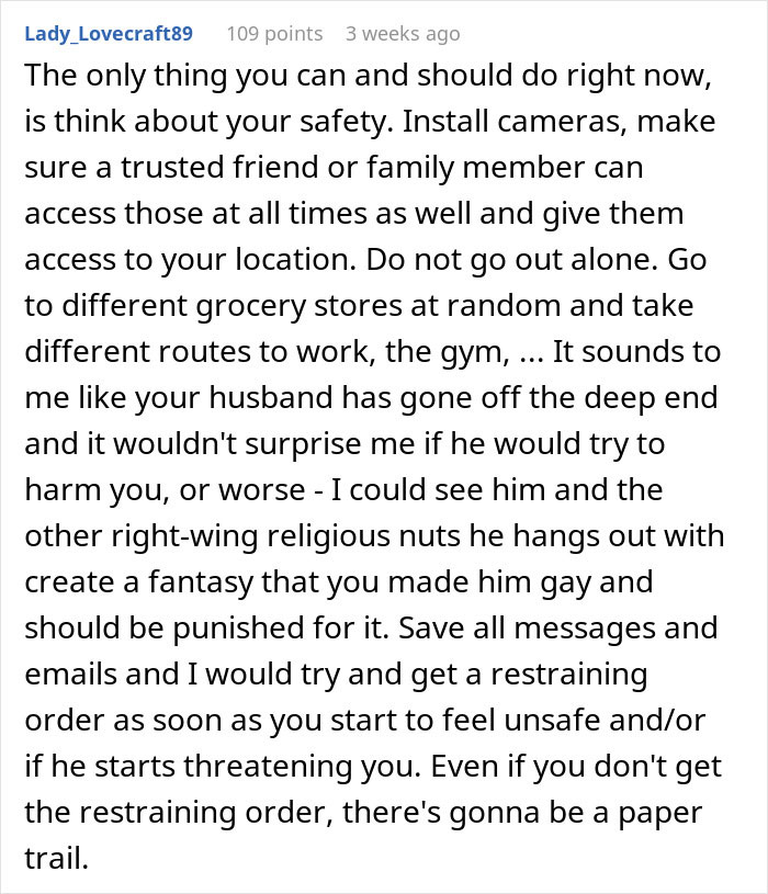 Text advice on personal safety regarding a husband influenced by anti-gay religious beliefs. Text advice on personal safety regarding a husband influenced by anti-gay religious beliefs.