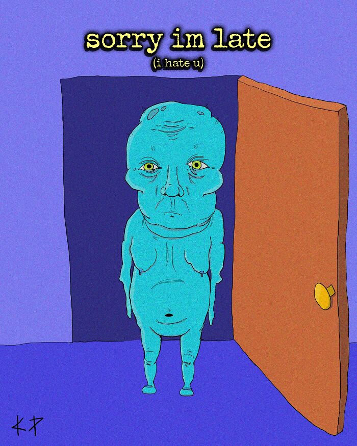 Blue humanoid character in doorway with text "sorry I'm late (i hate u)" above, illustrating an uncomfortably funny scene.