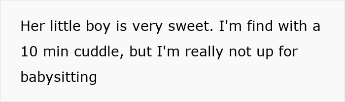 Text expressing childfree friend's sentiments about babysitting drama. Text expressing childfree friend's sentiments about babysitting drama.