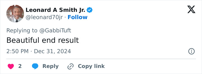 Tweet by Leonard A Smith Jr. praising Gabbi Tuft's transition as a "Beautiful end result," dated Dec 31, 2024. Tweet by Leonard A Smith Jr. praising Gabbi Tuft's transition as a "Beautiful end result," dated Dec 31, 2024.