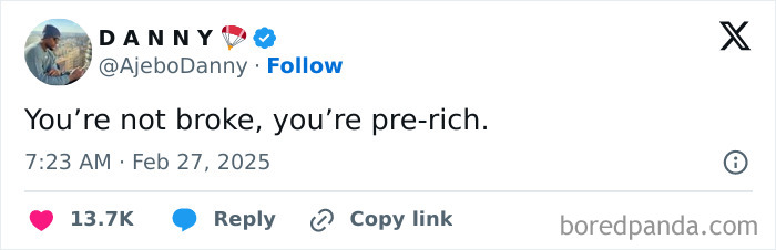 Tweet text with a broke-people joke: "You're not broke, you're pre-rich."