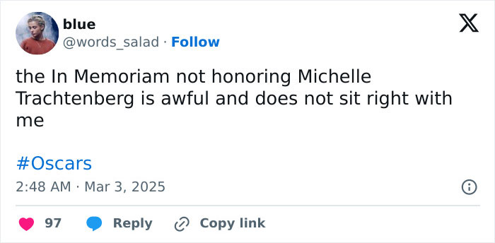Tweet criticizing the Oscars for omitting Michelle Trachtenberg from the In Memoriam section, shared with hashtag #Oscars. Tweet criticizing the Oscars for omitting Michelle Trachtenberg from the In Memoriam section, shared with hashtag #Oscars.