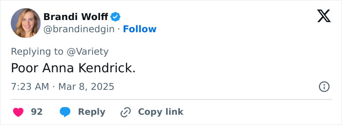 Tweet by Brandi Wolff mentions "Poor Anna Kendrick" in reply to Variety. Tweet by Brandi Wolff mentions "Poor Anna Kendrick" in reply to Variety.