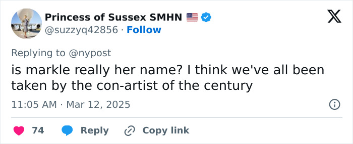 Tweet questioning Meghan Markle's authenticity, mentioning her as the "con-artist of the century. Tweet questioning Meghan Markle's authenticity, mentioning her as the "con-artist of the century.