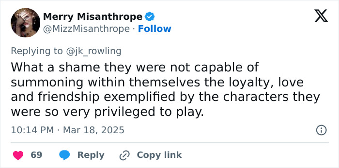 Merry Misanthrope's tweet about loyalty and the "Harry Potter" stars in response to J.K. Rowling. Merry Misanthrope's tweet about loyalty and the "Harry Potter" stars in response to J.K. Rowling.