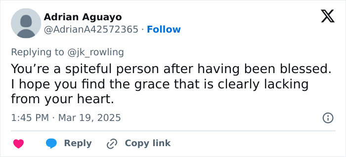 Twitter reply criticizing J.K. Rowling, calling her spiteful and lacking grace following a controversy about Harry Potter stars. Twitter reply criticizing J.K. Rowling, calling her spiteful and lacking grace following a controversy about Harry Potter stars.