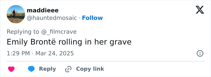 Tweet criticizing Margot Robbie's Wuthering Heights costume with text "Emily Brontë rolling in her grave. Tweet criticizing Margot Robbie's Wuthering Heights costume with text "Emily Brontë rolling in her grave.