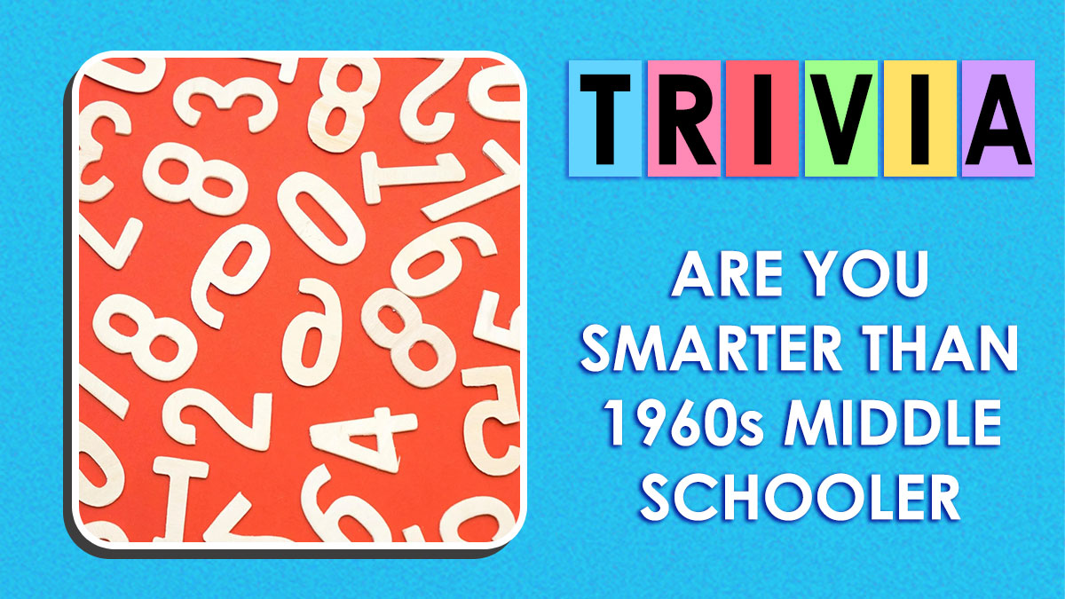 Even If You’re Smart, This “Are You Smarter Than A 1960s Middle Schooler” Quiz Will Stump You