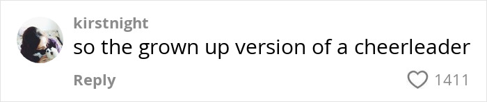 Comment discussing a woman's 'hottest' outfit with a cheerleader comparison, liked 1411 times. Comment discussing a woman's 'hottest' outfit with a cheerleader comparison, liked 1411 times.