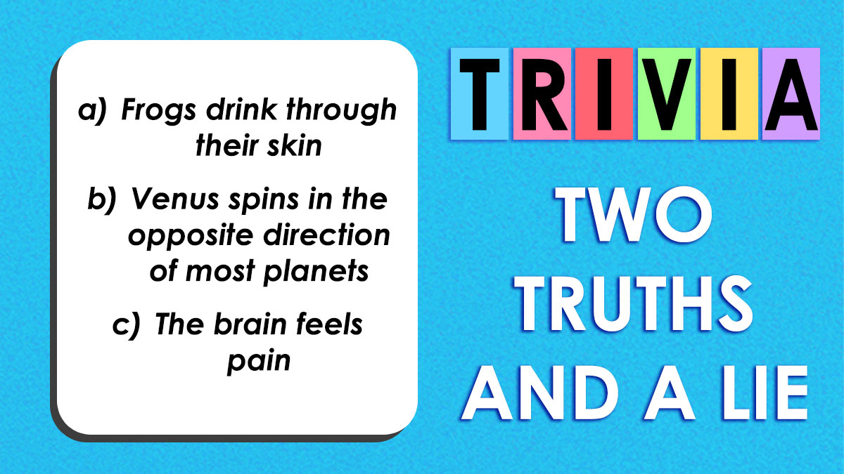 2 Truths And A Lie: This 25-Question Challenge Will Expose Your Lie-Detecting Skills