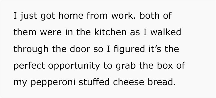Text about grabbing pepperoni stuffed cheese bread to avoid roommates eating it. Text about grabbing pepperoni stuffed cheese bread to avoid roommates eating it.