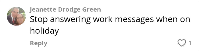 Comment urging to stop replying to work messages while on vacation, highlighting family prioritization. Comment urging to stop replying to work messages while on vacation, highlighting family prioritization.