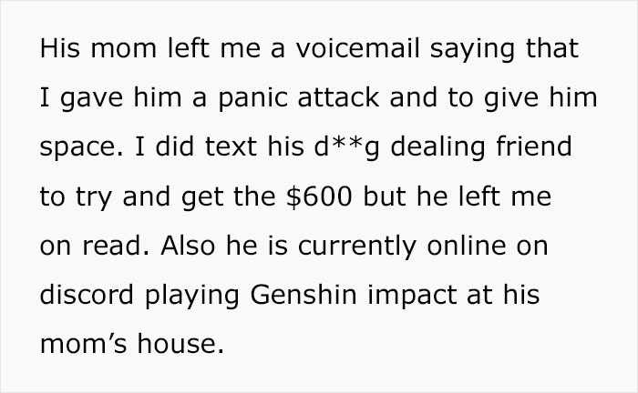 Text exchange about losing $600, involving mom's voicemail and online gaming, highlighting a manipulative situation. Text exchange about losing $600, involving mom's voicemail and online gaming, highlighting a manipulative situation.