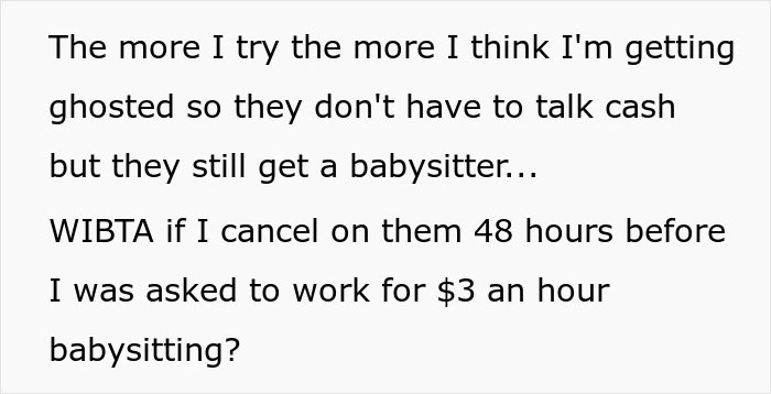 Text discussing family demanding woman babysit for $3 an hour, questioning if canceling is appropriate. Text discussing family demanding woman babysit for $3 an hour, questioning if canceling is appropriate.