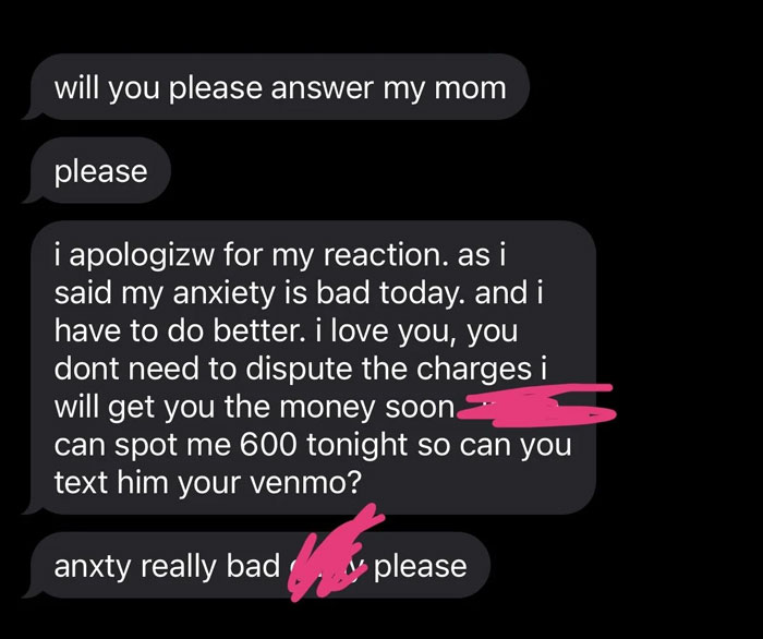 Messages discussing anxiety and a $600 request, with emotional plea referencing a mom. Messages discussing anxiety and a $600 request, with emotional plea referencing a mom.