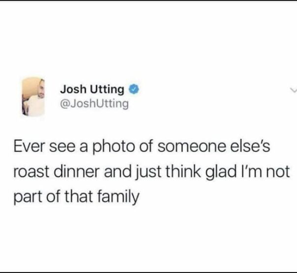 Tweet by Josh Utting about humorous take on someone else's roast dinner.