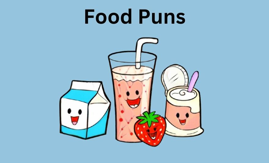 Food Puns: A Deliciously Funny Wordplay Food Puns: A Deliciously Funny Wordplay