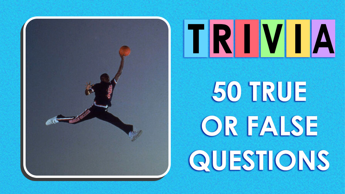 We’re Not Saying You’re A Genius, But Acing This 50-Question True Or False Quiz Might Prove It