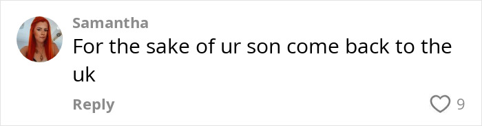 Comment urging a UK expat mom to return from Thailand for her son's sake, with nine likes. Comment urging a UK expat mom to return from Thailand for her son's sake, with nine likes.
