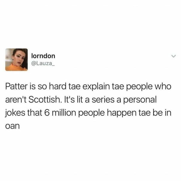 Scottish humor post highlighting the unique challenge of explaining "patter" to non-Scots.