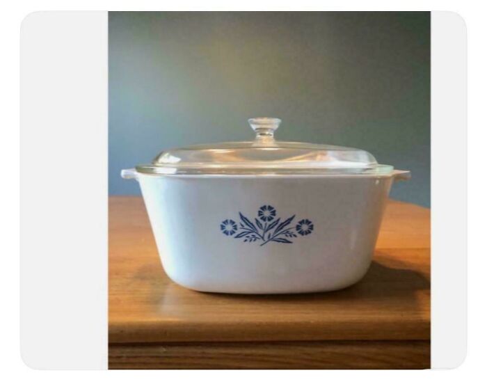 Classic CorningWare casserole dish with blue floral design, a nostalgic pic from people who realized they’re old now