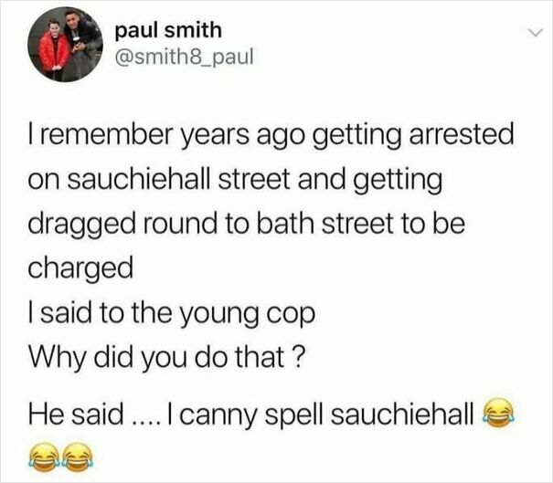 Screenshot of a tweet with Scottish humor about getting arrested on Sauchiehall Street.
