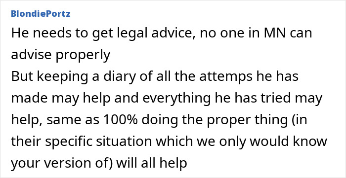 Comment by BlondiePortz advising legal advice and documenting attempts for a situation. Comment by BlondiePortz advising legal advice and documenting attempts for a situation.