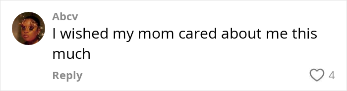 Comment saying, "I wished my mom cared about me this much," related to mom following daughter on 5k runs. Comment saying, "I wished my mom cared about me this much," related to mom following daughter on 5k runs.