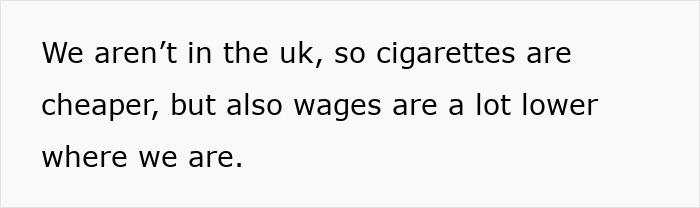 Text discussing cigarettes affordability due to lower wages outside the UK. Text discussing cigarettes affordability due to lower wages outside the UK.