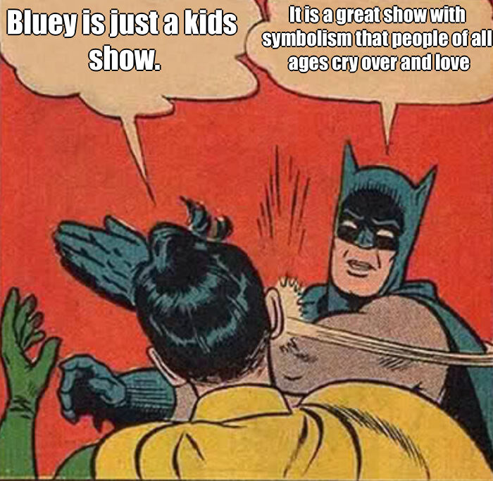 Ok, I’m A Teen Who Likes Bluey, Deal