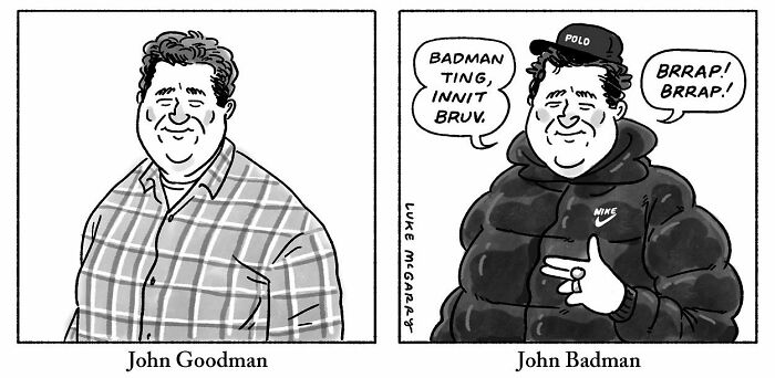 Comic by Luke McGarry featuring John Goodman vs. John Badman, humorously illustrating modern societal contrasts.