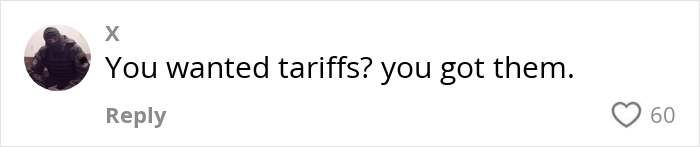 Comment on grocery prices in the US: "You wanted tariffs? you got them. Comment on grocery prices in the US: "You wanted tariffs? you got them.