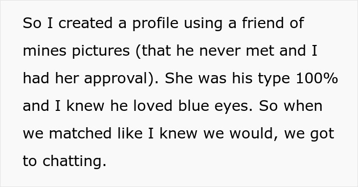 Text recounting creating a fake profile with friend's photos to catfish an unemployed man.