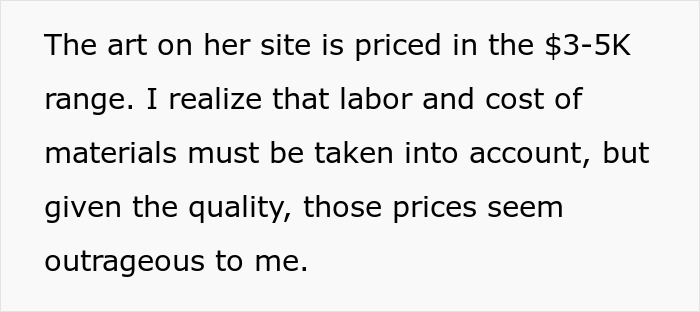 Text discussing art pricing perceived as overpriced at $3-5K, considering labor and material costs. Text discussing art pricing perceived as overpriced at $3-5K, considering labor and material costs.