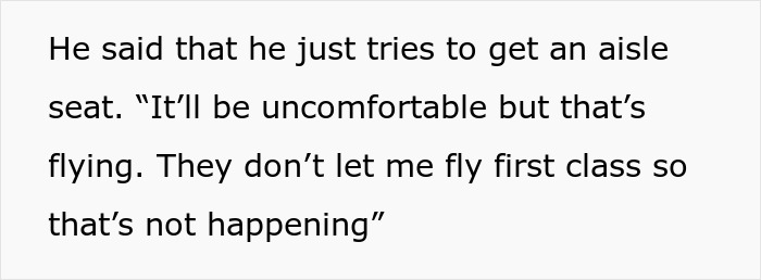 Text excerpt discussing flight seat preferences due to space needs. Text excerpt discussing flight seat preferences due to space needs.