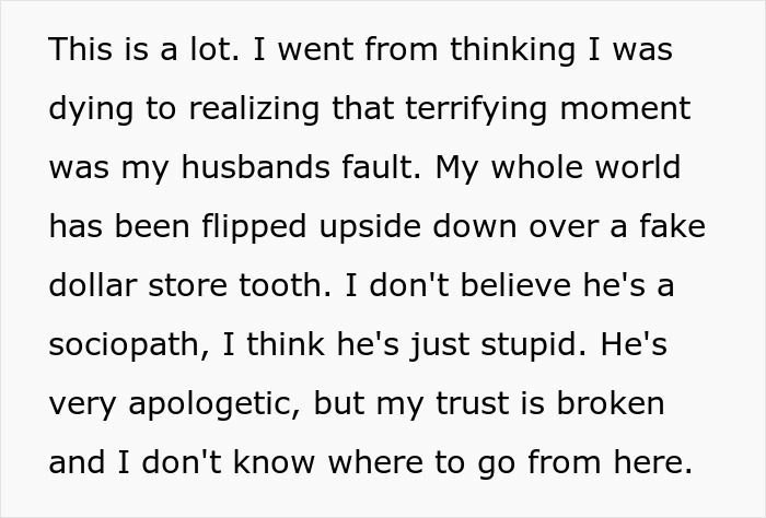 Text about a husband's prank involving a fake dollar store tooth leading to a terrifying moment for his wife. Text about a husband's prank involving a fake dollar store tooth leading to a terrifying moment for his wife.