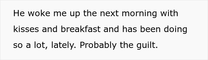 Text detailing a boyfriend’s morning gestures, hinting at guilt, reflecting themes of infidelity and planning an exit. Text detailing a boyfriend’s morning gestures, hinting at guilt, reflecting themes of infidelity and planning an exit.