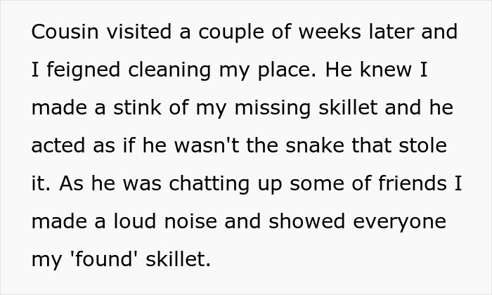 Text detailing a cousin's theft and the dramatic revelation of the missing skillet. Text detailing a cousin's theft and the dramatic revelation of the missing skillet.