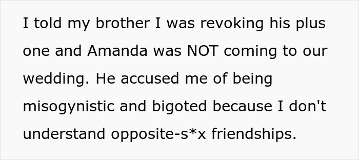 Text discussing a bride's surprise over brother's choice of plus one for wedding. Text discussing a bride's surprise over brother's choice of plus one for wedding.