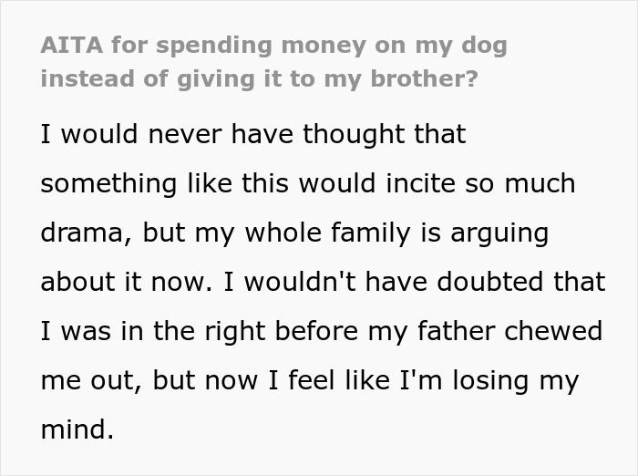 Text questioning spending money on a dog instead of lending it to a brother, sparking family drama. Text questioning spending money on a dog instead of lending it to a brother, sparking family drama.