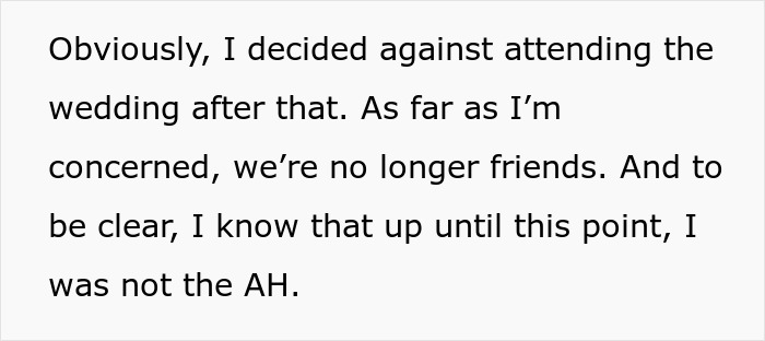 Text discussing reasons for skipping a friend's wedding and ending the friendship. Text discussing reasons for skipping a friend's wedding and ending the friendship.